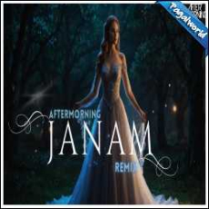 Jaanam Remix - Aftermorning Mp3 Jaanam Remix - Aftermorning Mp3